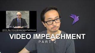 OnCue Video Impeachment Part 2