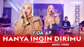 FIDA AP - HANYA INGIN DIRIMU  LIVE VERSION OFFICIAL MUSIC VIDEO