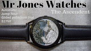 Mr Jones Watches Ascendent Jump Hour Automatic Art watch. Gilded Dial a different Take On Time