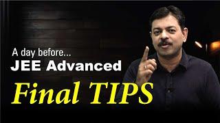 Final TIPS before JEE Advanced 2024