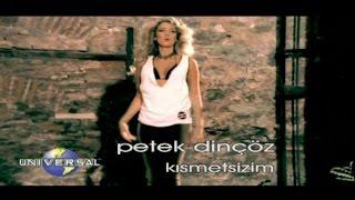 Petek Dinçöz - Kısmetsizim Official Video