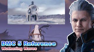 Devil May Cry 5 References  Wuthering Waves
