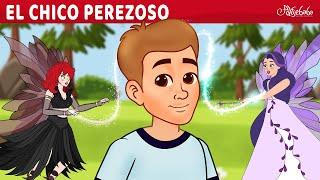 El Chico Perezoso  Cuentos infantiles para dormir en Español