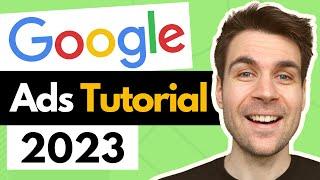 Google Ads Tutorial auf Deutsch 2023 - Schritt-für-Schritt Google Ads Werbung schalten