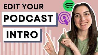 How to script & edit your podcast intro with templates