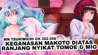 Akhirnya Makoto Mantap Mantap Sama Mio dan Tomoe  WN Tsukimichi 302-306