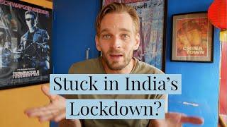 Lockdown in India Current Situation & Advice for Foreigners