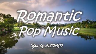 Romantic Pop Music - You by LiQWYD Free Music For Content Creator