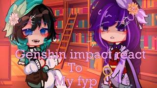 Genshin impact react to my fypenjoyread description