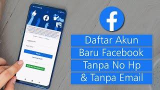 Cara Membuat Akun Facebook Tanpa No Hp dan Tanpa Email