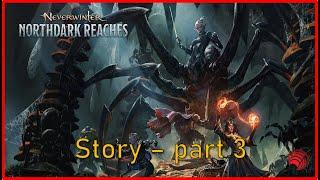 Neverwinter Mod24 Northdark Reaches Story Part 3 #story #walkthrough