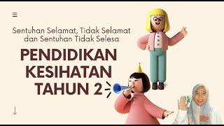 PENDIDIKAN KESIHATAN TAHUN 2 - SENTUHAN SELAMAT TIDAK SELAMAT DAN TIDAK SELESA