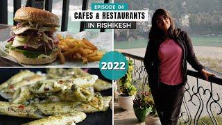 Top Cafes & Restaurants in Rishikesh  Best Food Joints  Review & Ratings  EP04