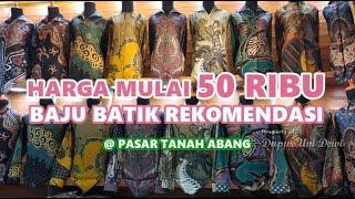 HARGA MULAI 50 RIBU BAJU BATIK PRIA WANITA BATIK COUPLE MURAH  REKOMENDASI PASAR TANAH ABANG