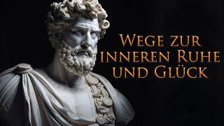 Zeitlose Weisheiten für ein erfülltes Leben von Marcus Aurelius - Wege zur inneren Ruhe und Glück