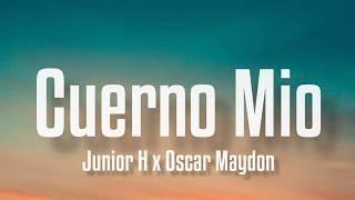 Cuerno Mio - Junior H Ft. Oscar Maydon LETRAENGLISH LYRICS