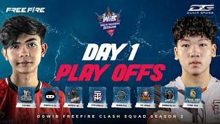  DGWIB FREE FIRE CLASH SQUAD S2  PLAYOFF DAY 1