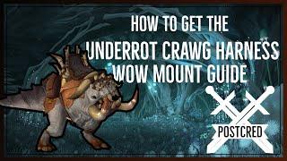 How to get Underrot Crawg Harnessskip to last boss - Wow mount Guide