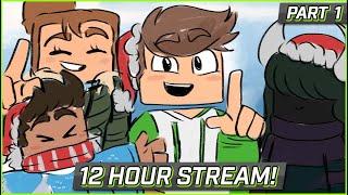 12 Hour Minecraft Stream w Patreons - Part 1