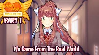 We Came From The Real WorldPart 1DDLC Absolution MOD