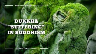 Dukkha Suffering in Buddhism