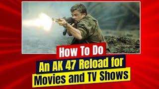 AK 47 Reloads for Film TV shows Movies & Theater  Movie Gun Training Classes Near Me