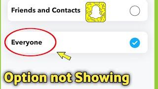 Fix Snapchat  Contact me  Everyone  option not Showing Problem Solved