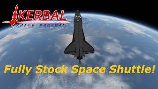 KSP 1.2.2  Fully Stock Space Shuttle