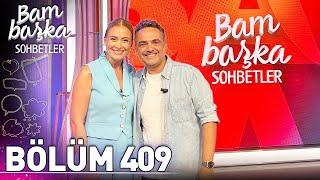 Bambaşka Sohbetler 409. Bölüm - Arda Türkmen  14 Yaşından Beri Çalışıyorum