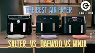 Air Fryers Salter vs Daewoo vs Ninja... The most POPULAR kitchen appliance?   The Gadget Show