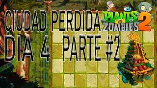 Plantas vs Zombies 2 Ciudad Perdida Dia 4 Parte #2