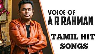 A.R.Rahman HitsTamil Hit SongsVoice of AR Rahman#ARR