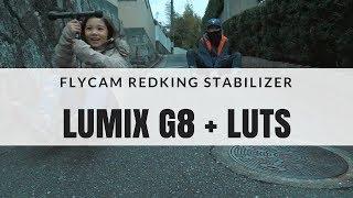 Testing the FlyCam Redking Steadycam Stabilizer with the Panasonic Lumix G8