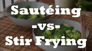 Whats the Difference between Stir Fry and Sautée? Broccoli with Garlic Two Ways