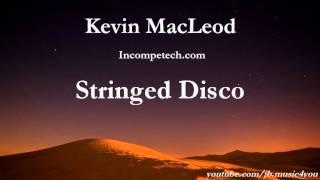 Stringed Disco - Kevin MacLeod - 2 HOURS Extended