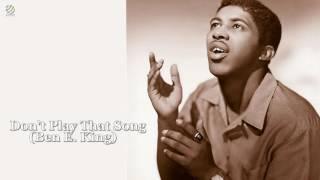 Dont Play That Song - Ben E. King HQ