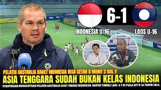 GEGERKAN ASIA  Pelatih Australia Sampai NGOMONG GINI Usai Timnas Bantai Laos 6-1 PIALA AFF U-16