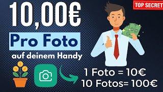 10€ PRO FOTO Mit Bildern auf deinem Handy Geld verdienen NEUE METHODE Online Geld verdienen 2023