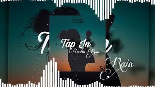 Teesha Rain - TAP IN Official Audio