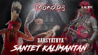 MEMBUSUK DARI DALAM - Dahsyatnya Santet Dayak #1