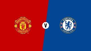 CHELSEA VS MANCHESTER UNITED  LIVE  FOOTBALL WATCHALONG