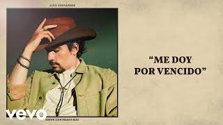 Alex Fernández - Me Doy por Vencido LetraLyrics