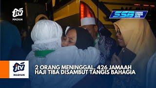 KAB MADIUN - 2 Orang Meninggal 426 Jamaah Haji Tiba Disambut Tangis Bahagia