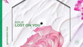 KPLR - Lost On You Official Audio