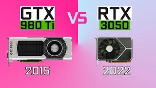 GTX 980 Ti vs RTX 3050 - INCREDIBLE BATTLE 