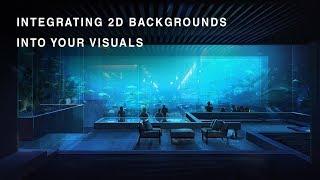 INTEGRATING 2D BACKGROUNDS INTO YOUR VISUALS