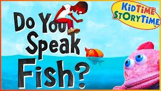 Do You Speak Fish? ️ Read Aloud for Kids