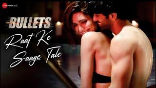 Raat Ke Saaye Tale   Bullets Sunny Leone Karishma  Aakanksha Sharma Raghav Sachar Rohit Sharma7