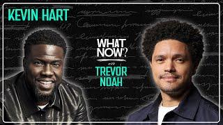 Kevin Hart Gets the Bubble Guts - What Now? with Trevor Noah Podcast