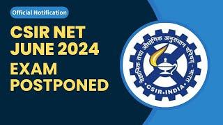 CSIR UGC NET 2024 Exam Postponed  CSIR NET NEW Update  Kab hoga Ab Exam ? क्या कर रहा है NTA?